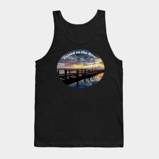 Raised on the River, dock at Sunrise Tank Top